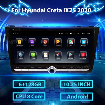 128G 10.25 Inch Android Auto Stereo Radio Pentru Hyundai Creta IX25 2020 Masina Touch Screen Multimedia Player 2Din Navigatie GPS