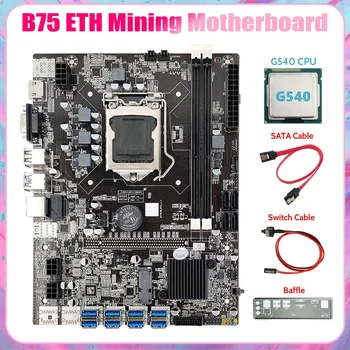 B75 8USB ETH Miniere Placa de baza 8XUSB+G540 CPU+Cablu SATA+Cablu de Switch+Șicane LGA1155 B75 USB BTC Miner Placa de baza