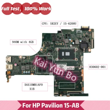 DAX1BMB1AF0 X1B 830602-001 Pentru HP Pavilion 15-AB100 15-AB Placa de baza Laptop Cu i5-6200U 940M/4GB GPU 830602-601 830602-501