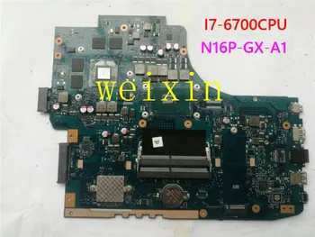 GL752VW placa de baza Cu procesor I7-6700CPU N16P-GX-A1 placa de baza REV2.0/REV2.1 Pentru ASUS GL752V GL752 laptop placa de baza Testat OK
