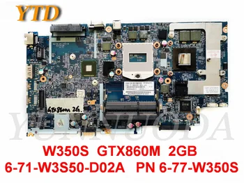 Original pentru TOSHIBA W350S laptop placa de baza W350S GTX860M 2GB 6-71-W3S50-D02A PN 6-77-W350S testat bun transport gratuit