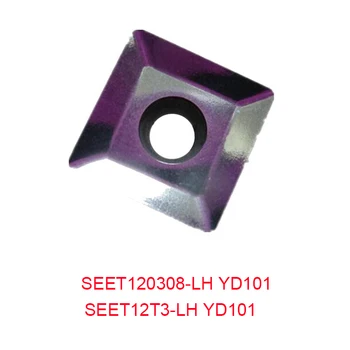 Original SEET 120308 12T3 SEET120308-LH SEET12T3-LH YD101 Patru Laterale freze CNC de Cotitură Insertii Imagine 0